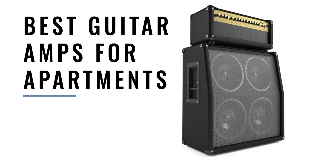 best guitar amps for apartments