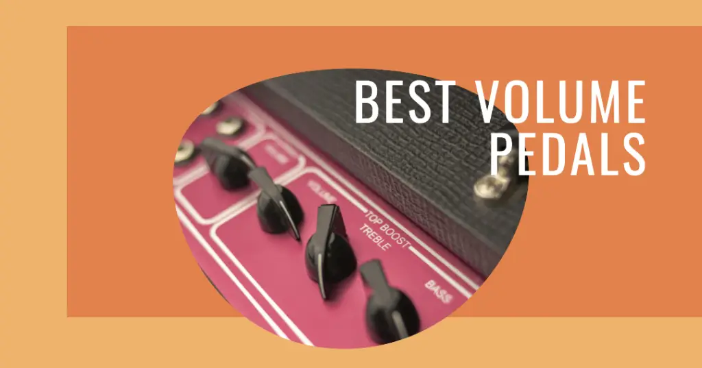 Best Volume Pedals For Guitarists (All Budgets) 2024