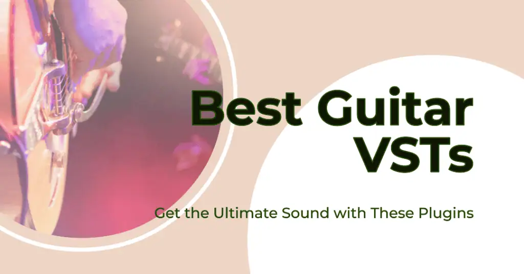 Best Guitar VSTs 2026: Top Guitar Plugins for Guitarists 1 Best Guitar VSTs and best guitar plugins